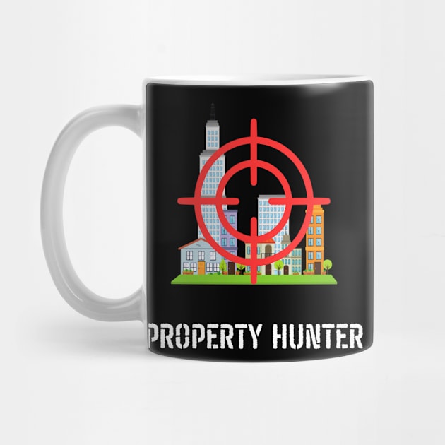 Property Hunter by MogulwearShop